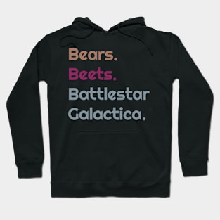 Bears Beets Battlestar Galactica quote Hoodie